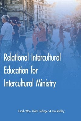 Relational Intercultural Education for Intercultural Ministry 1