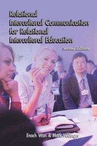 bokomslag Relational Intercultural Communication for Relational Intercultural Education Second Edition