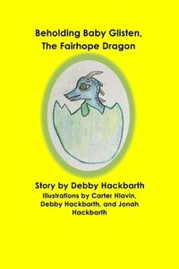 bokomslag Beholding Baby Glisten, The Fairhope Dragon
