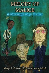 bokomslag Melody of Malice: A Mississippi Mojo Thriller