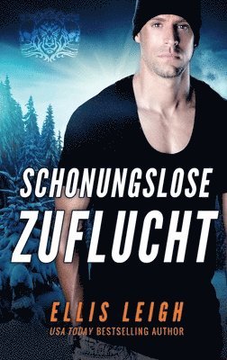 Ellis Leigh - Schonungslose Zuflucht, Häftad