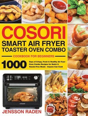 bokomslag COSORI Smart Air Fryer Toaster Oven Combo Cookbook for Beginners