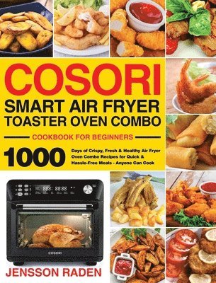 CROWNFUL Air Fryer Toaster Oven Cookbook for Beginners: Amazingly Easy and  Crispy CROWNFUL Air Fryer Toaster Oven Recipes for Quick and Healthy Meals  by Gorden Smitha, Hardcover