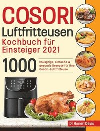 bokomslag Cosori Air Fryer Cookbook for Beginners 2021