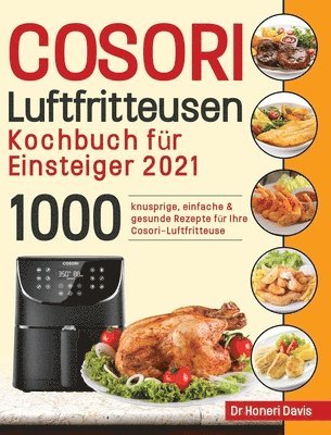 Cosori Air Fryer Cookbook for Beginners 2021 1