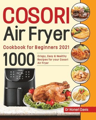 bokomslag Cosori Air Fryer Cookbook for Beginners 2021