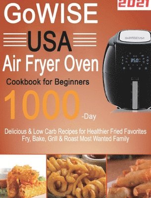 bokomslag GoWISE USA Air Fryer Oven Cookbook for Beginners