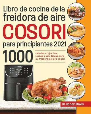 Libro de cocina de la freidora de aire Cosori para principiantes 2021 1