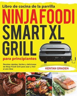 Libro de cocina de la parrilla Ninja Foodi Smart XL para principiantes 1