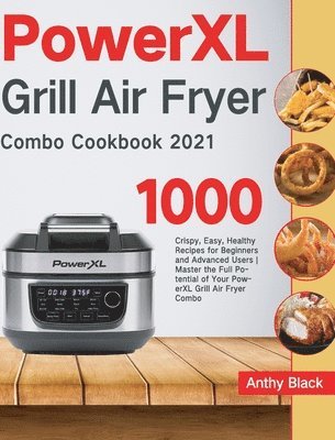 PowerXL Grill Air Fryer Combo Cookbook 2021 1