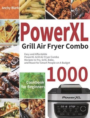 bokomslag PowerXL Grill Air Fryer Combo Cookbook for Beginners