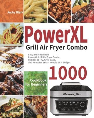 bokomslag PowerXL Grill Air Fryer Combo Cookbook for Beginners
