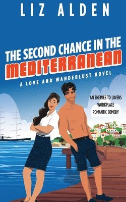 Liz Alden - Second Chance in the Mediterranean, Häftad