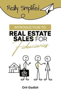 bokomslag Introduction to Real Estate Sales For Fiduciaries