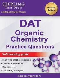 bokomslag Sterling Test Prep DAT Organic Chemistry Practice Questions