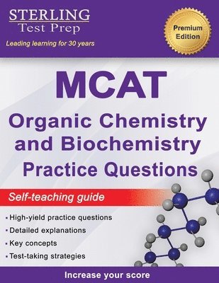 Sterling Test Prep - Sterling Test Prep MCAT Organic Chemistry & Biochemistry Practice Questions, Häftad
