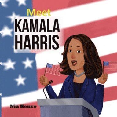 Nia Hence - Meet Kamala Harris, Häftad