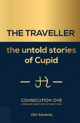 THE TRAVELLER the untold stories of Cupid 1