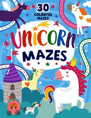 Clever Publishing - Unicorn Mazes: 30 Colorful Mazes, Häftad