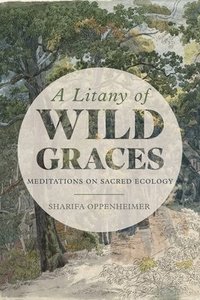 bokomslag Litany of Wild Graces