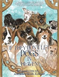 bokomslag If They Don't Let Dogs in Heaven