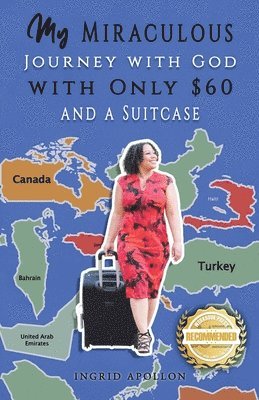My Miraculous Journey with God with Only $60 and a Suitcase 1