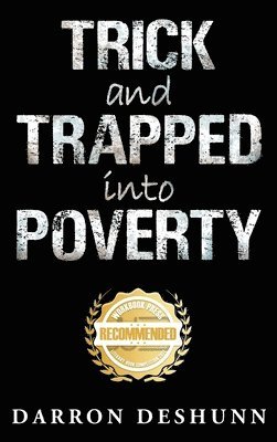 bokomslag Trick and Trapped Into Poverty