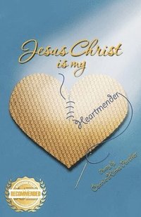 bokomslag Jesus Christ is my Heartmender