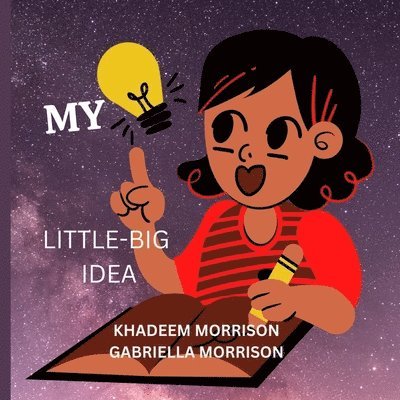 Gabriella Morrison, Khadeem Morrison - My Little Big Idea, Häftad