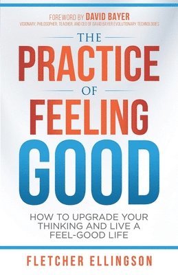 Fletcher Ellingson, Shannon Buritz, Mark Imperial - Practice of Feeling Good, Häftad
