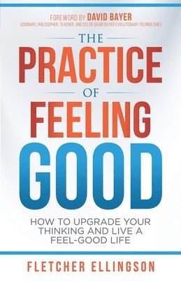The Practice of Feeling Good 1