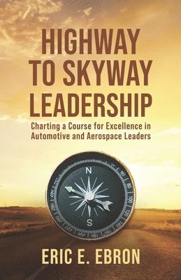 Eric E Ebron, Shannon Buritz, Mark Imperial - Highway to Skyway Leadership, Häftad