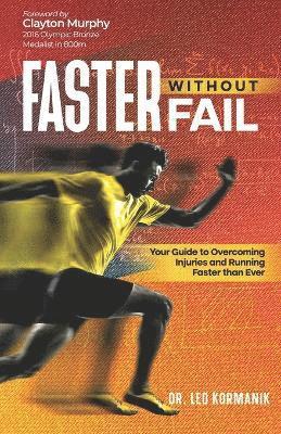 Leo Kormanik, Shannon Buritz, Mark Imperial - Faster Without Fail, Häftad