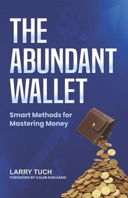 Larry Tuch, Shannon Buritz - Abundant Wallet, Häftad