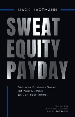 Mark Hartmann, Shannon Buritz - Sweat Equity Payday, Häftad