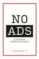 bokomslag No Ads: Your Startup Marketing Playbook
