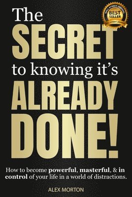 The Secret to Knowing It's Already Done! 1