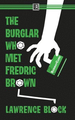 bokomslag The Burglar Who Met Fredric Brown