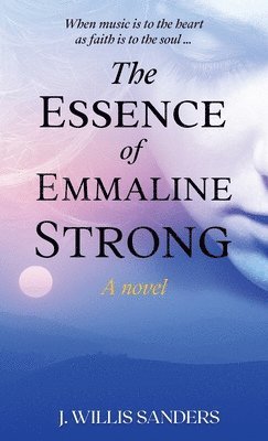 The Essence of Emmaline Strong 1