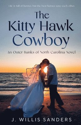 J Willis Sanders, J. Willis Sanders - Kitty Hawk Cowboy, Häftad