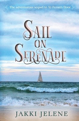 Jakki Jelene - Sail on Serenade, Häftad