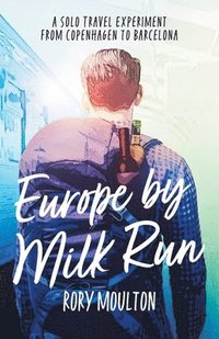 bokomslag Europe by Milk Run