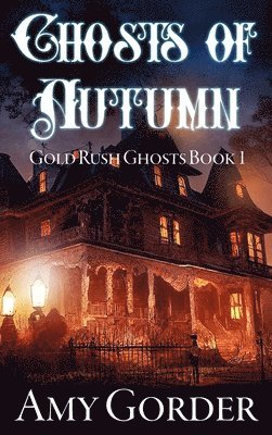 Amy Gorder - Ghosts of Autumn, Inbunden
