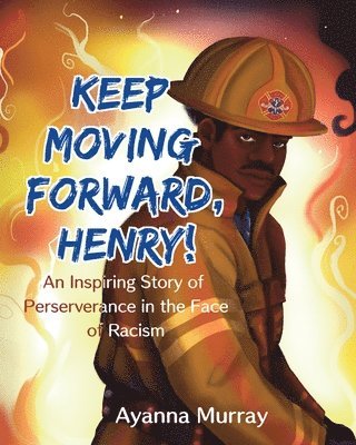 bokomslag Keep Moving Forward, Henry!