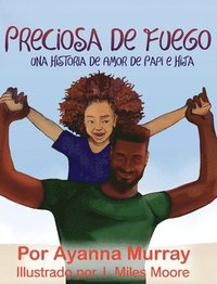 bokomslag Preciosa de Fuego: Una Historia de Amor de Papi e Hija