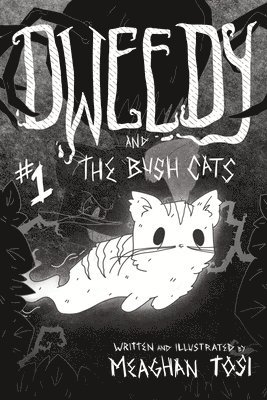 Meaghan Tosi - Dweedy and the Bush Cats - Issue One, Häftad