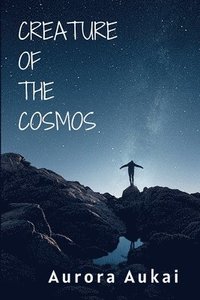 bokomslag Creature of the Cosmos: Poetry Collection