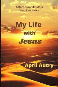 bokomslag My Life with Jesus
