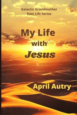 April Autry, APRIL AUTRY - My Life with Jesus, Häftad