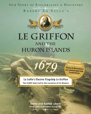 bokomslag Le Griffon and the Huron Islands - 1679